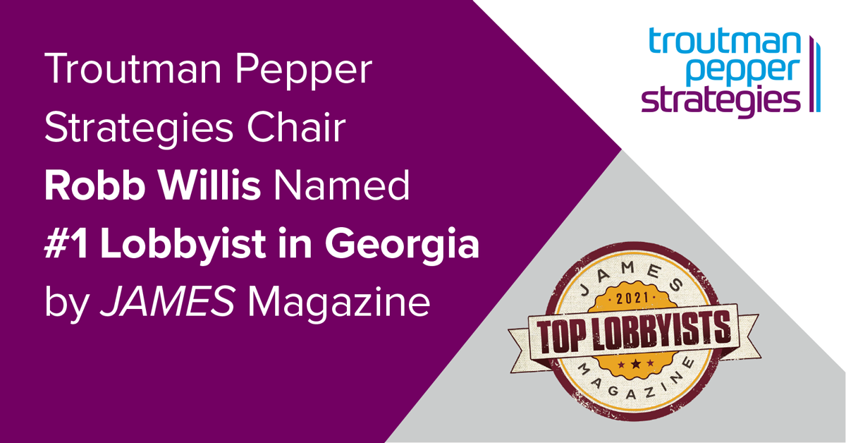 Troutman Pepper Strategies Chair Robb Willis Named 1 Lobbyist in