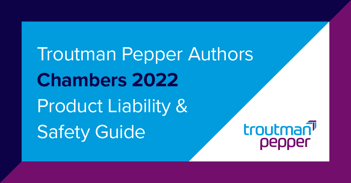 Troutman Pepper Authors Chambers 2022 Product Liability And Safety ...