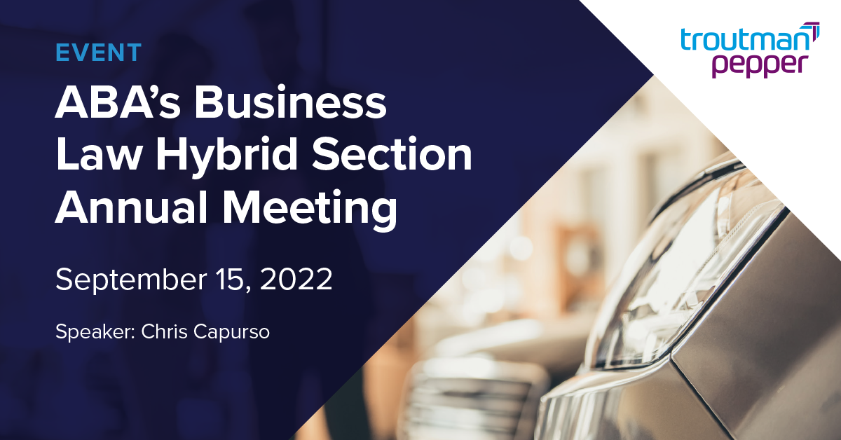 ABA's Business Law Hybrid Section Annual Meeting Troutman Pepper