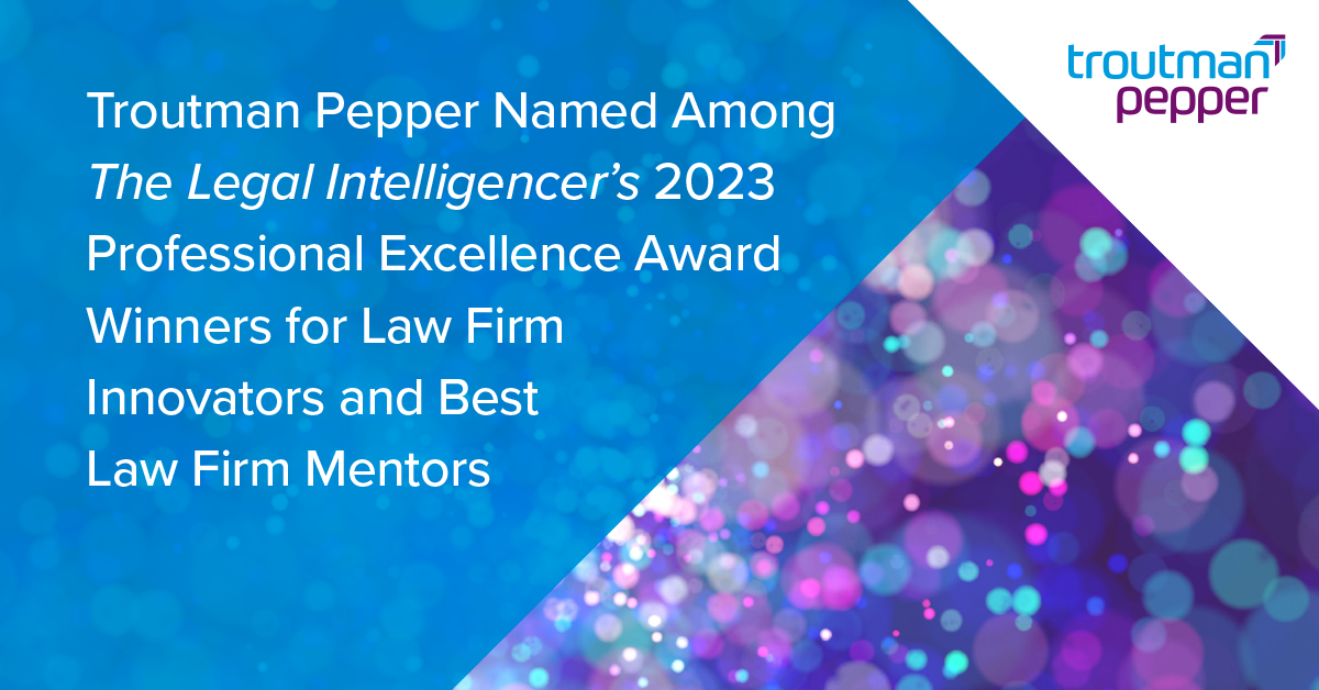 Troutman Pepper Named Among The Legal Intelligencer’s 2023 Professional ...