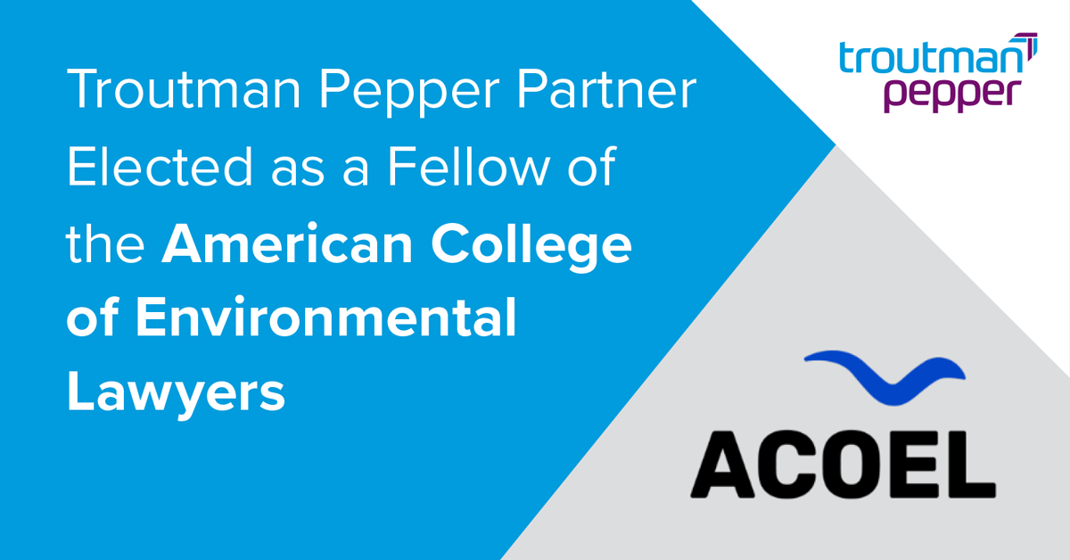 Troutman Pepper Partner Elected As A Fellow Of The American College Of ...