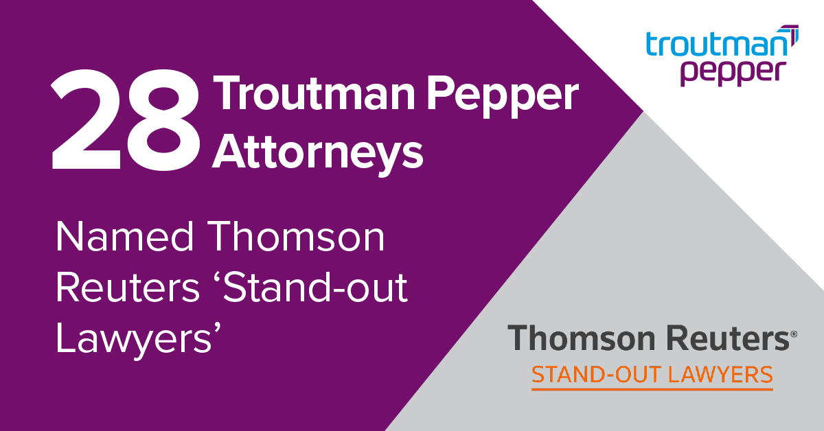 28 Troutman Pepper Attorneys Named Thomson Reuters ‘Standout Lawyers