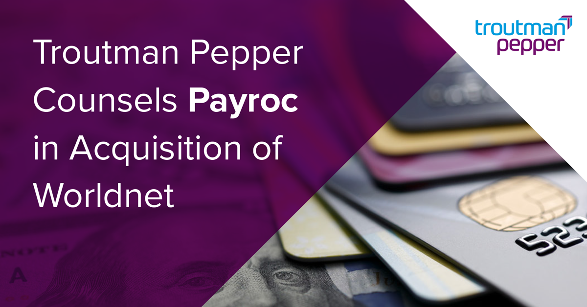 Troutman Pepper Counsels Payroc in Acquisition of Troutman