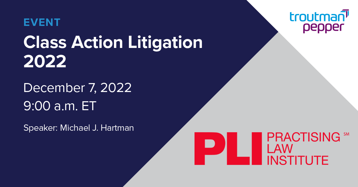 Practising Law Institute (PLI) Class Action Litigation 2022 Troutman